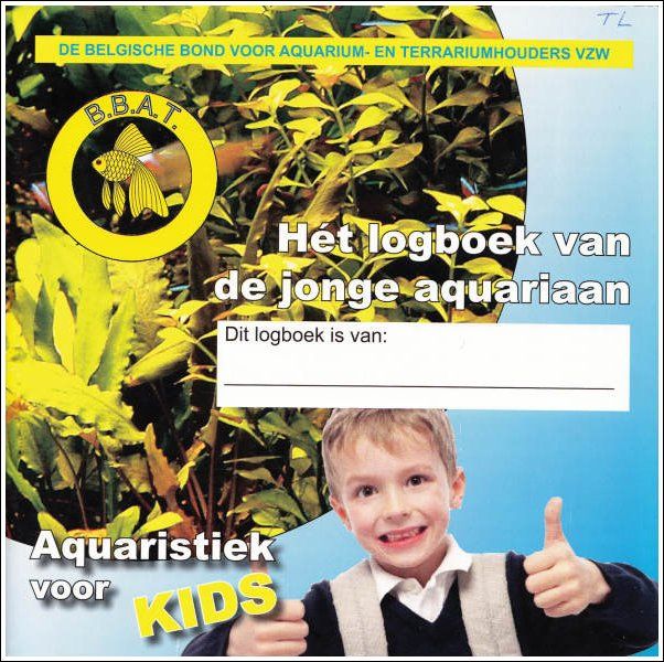 Logboek voor Kids jeugdwerking BBAT BBAT - Aquaristiek voor Kids